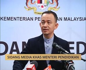 Sidang Media Khas Menteri Pendidikan