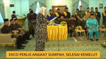 Exco Perlis angkat sumpah, selepai kemelut