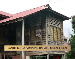 AWANI State [Perak]: Lantik ketua kampung baharu mulai 1 Julai