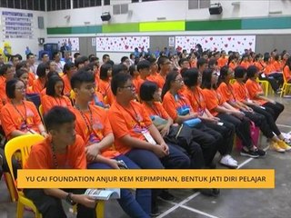 Yu Cai Foundation anjur kem kepimpinan, bentuk jati diri pelajar
