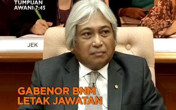 Tumpuan AWANI 7.45: Gabenor BNM letak jawatan & kemelut MB Perlis selesai