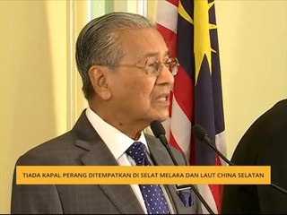 Tiada kapal perang ditempatkan di Selat Melaka dan Laut China Selatan