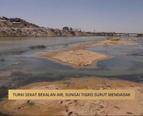 Turki sekat bekalan air, sungai Tigris susut mendadak