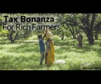 Rich Farmers Reap Tax Harvest