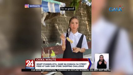 Heart Evangelista, game na kumasa sa street food at sari-sari store shopping challenge | 24 Oras