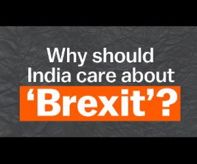 Why should India Care About Brexit?