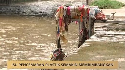 Isu pencemaran plastik semakin membimbangkan