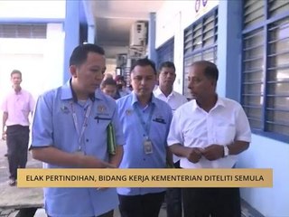Elak pertindihan bidang kerja kementerian diteliti semula