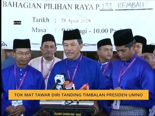 Tok Mat tawar diri tanding Timbalan Presiden UMNO