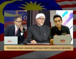 Pesanan Hadi Awang kepada Parti Amanah Negara