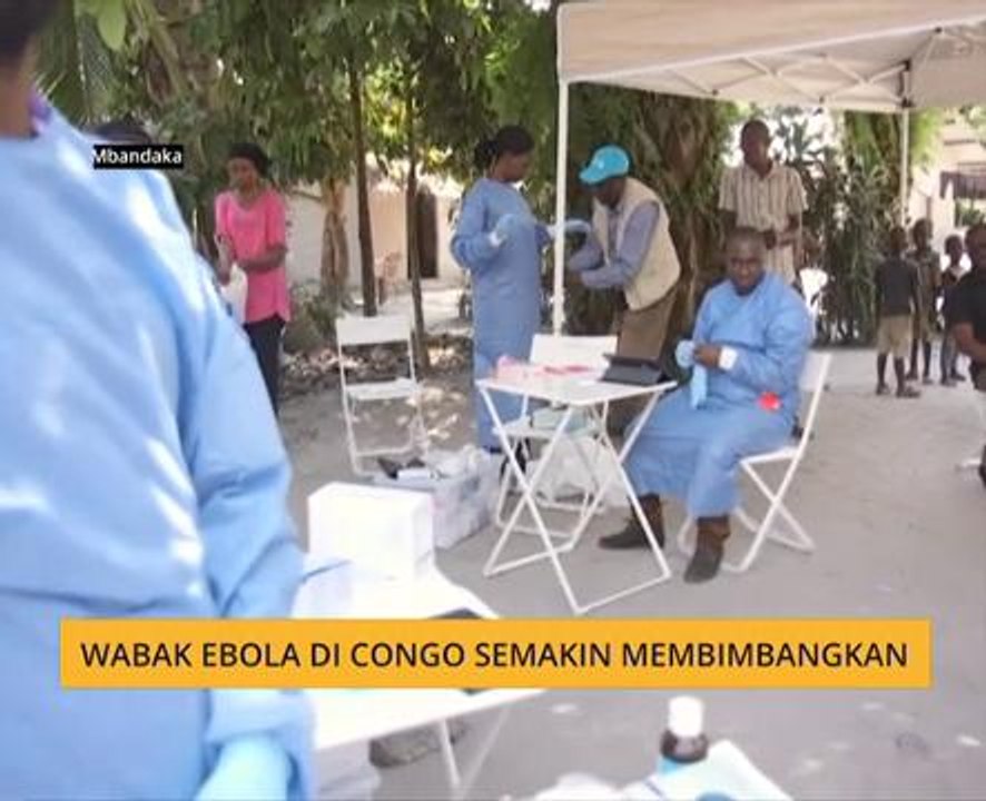 Wabak Ebola di Congo semakin membimbangkan
