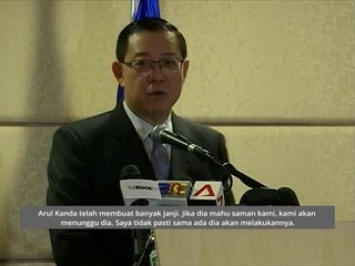 Guan Eng: Kami tunggu jika Arul Kanda mahu saman