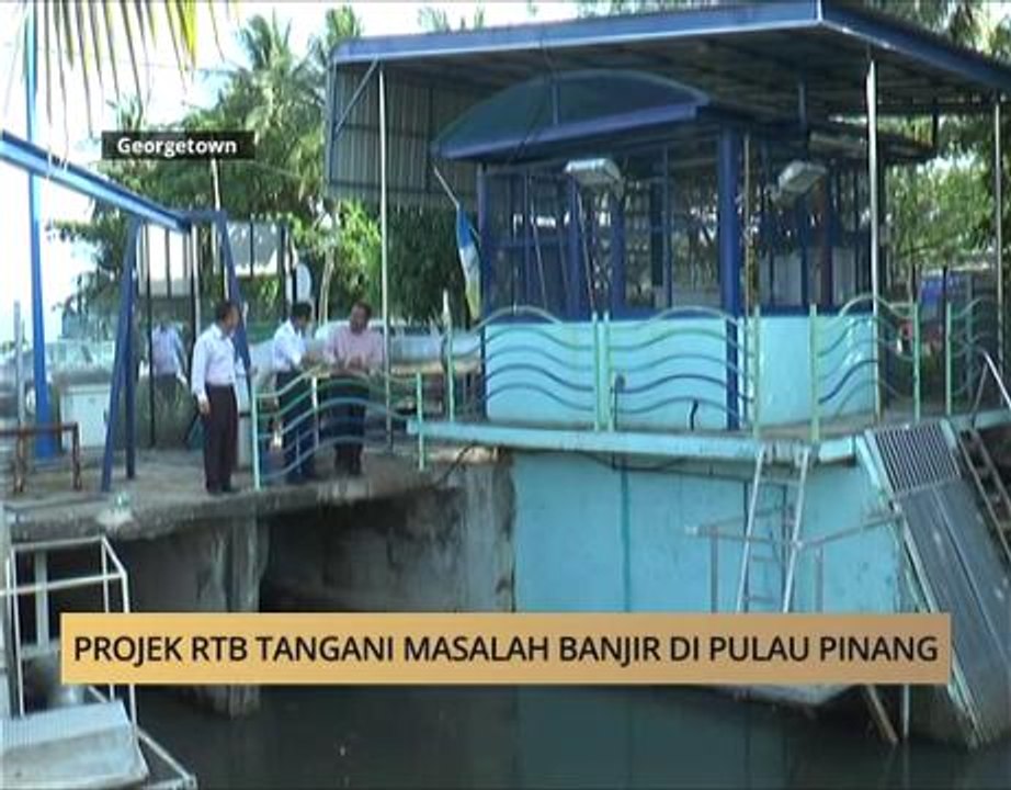 AWANI State [P. Pinang]: Projek RTB tangani masalah banjir di Pulau Pinang