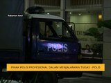 Pihak polis profesional dalam menjalankan tugas - polis