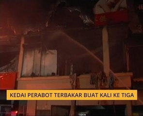 Kedai perabot terbakar buat kali ke tiga