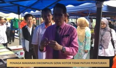 Peniaga makanan dikompaun gerai kotor tidak patuhi peraturan
