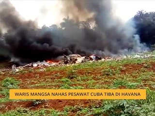 Waris mangsa nahas pesawat Cuba tiba di Havana