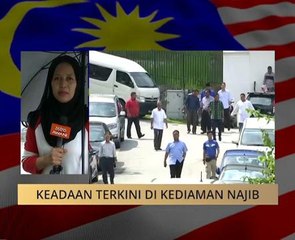 Perkembangan terkini keadaan di kediaman Datuk Sri Najib