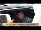 Kedudukan Azmin Ali ditentukan esok
