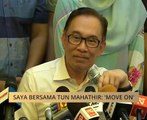 Saya bersama Tun Mahathir: 'Move on'