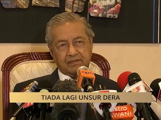 1MDB : Tiada lagi unsur dera - Tun Dr Mahathir