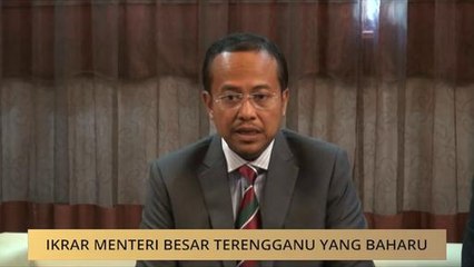 #MalaysiaMemilih: Ikrar Menteri Besar Terengganu yang baharu