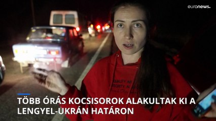 Több órás autósorok alakultak ki a lengyel-ukrán határnál a menekülők miatt