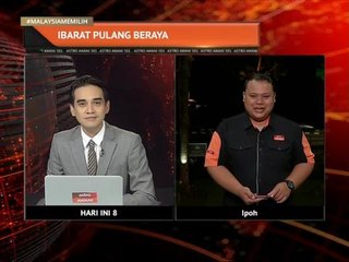 #MalaysiaMemilih: Ibarat pulang beraya