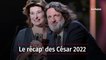 Le récap' des César 2022