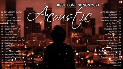 Top Sad English Acoustic Love Songs 2021 Playlist - Best Acoustic Guitar Cover of Popular Songs Ever