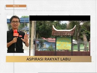 #MalaysiaMemilih: Aspirasi rakyat Labu