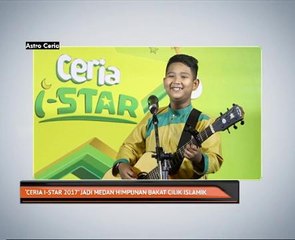 'Ceria i-Star 2017' jadi medan himpunan bakat cilik Islamik