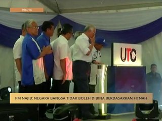 PM Najib: Negara bangsa tidak boleh dibina berdasarkan fitnah