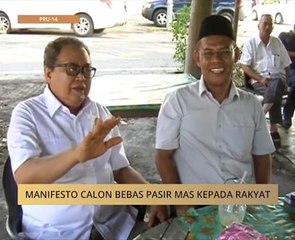 Manifesto calon Bebas Pasir Mas kepada rakyat