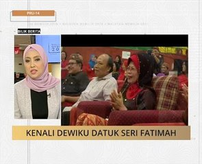 #MalaysiaMemilih: Kenali Dewiku Datuk Seri Fatimah