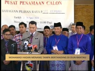 #MalaysiaMemilih: Mohammad Hasan menang tanpa bertanding di DUN Rantau
