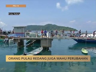 Orang Pulau Redang juga mahu perubahan