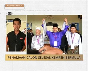 #MalaysiaMemilih: Penamaan calon selesai, kempen bermula