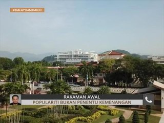 #MalaysiaMemilih: Populariti bukan penentu kemenangan