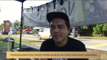 Pembangunan pesat Negeri Sembilan buka peluang niaga buat usahawan