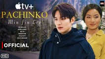 Pachinko Trailer (2021) - Lee Min-ho, Release Date, Cast, Apple Tv , Min Jin Lee, Jin Ha,Anna Sawai