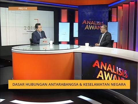 Analisis AWANI Malaysia Memilih: Dasar hubungan antarabangsa & keselamatan negara