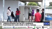 ¡Alarmante! En un 50 por ciento aumentan casos positivos por covid-19 en El Paraíso, El Paraíso