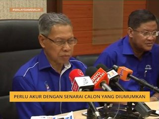 #MalaysiaMemilih: Perlu akur dengan senarai calon yang diumumkan