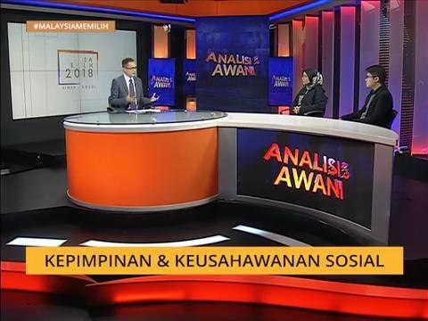 #MalaysiaMemilih - Analisis AWANI: Kepimpinan & keusahawanan sosial