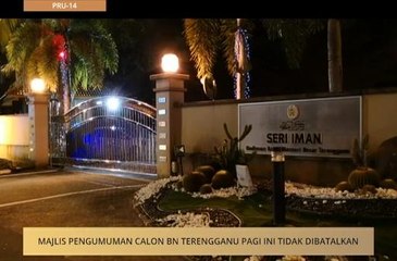 #MalaysiaMemilih: Majlis pengumuman calon BN Terengganu pagi ini tidak dibatalkan