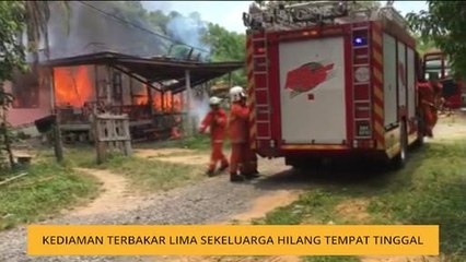 Kediaman terbakar lima sekeluarga hilang tempat tinggal