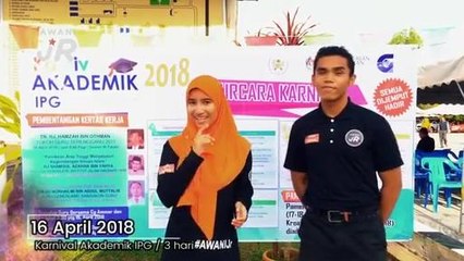 #AWANIJr: Rasmi Sudah, Jom Serbu IPG!