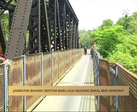 Jambatan baharu Bertam Baru-Gua Musang bakal beri manfaat