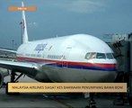 Malaysia Airlines siasat kes dakwaan penumpang bawa bom